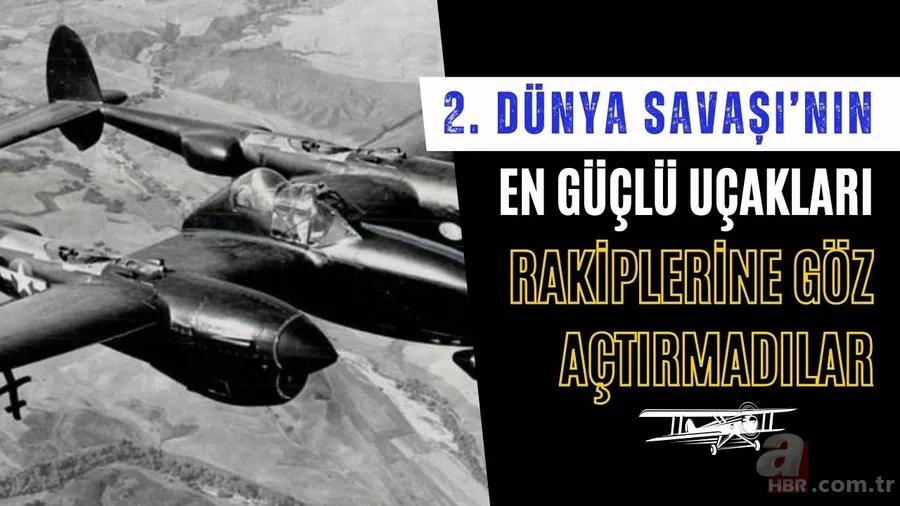 2. Dünya Savaşı'nın en güçlü uçakları! Rakiplerine göz açtırmadılar: Almanya, ABD, İtalya... 1