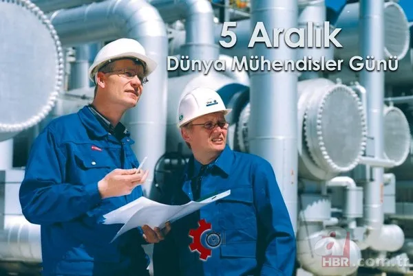 5 Aralık Dünya Mühendisler Günü kutlama mesajları! İnşaat, Makine, Bilgisayar Mühendisi kutlama sözleri... 8