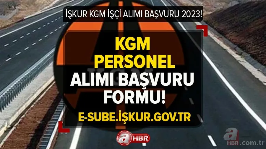 İŞKUR KGM personel alımı başvuru nasıl yapılır, şartları neler? KARAYOLLARI İŞÇİ ALIMI BAŞVURU FORMU 2023! esube.iskur.gov.tr 1
