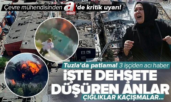 Son dakika: Tuzla’da fabrika yangını: Patlamalar meydana geldi! 3 işçi hayatını kaybetti! Soruşturma başlatıldı