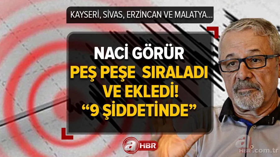 "9 şiddetinde gerçekleşebilir" Naci Görür peş peşe sıraladı ve ekledi! Kayseri, Sivas, Erzincan ve Malatya özellikle... Büyük İstanbul depremi ne zaman olacak? 1