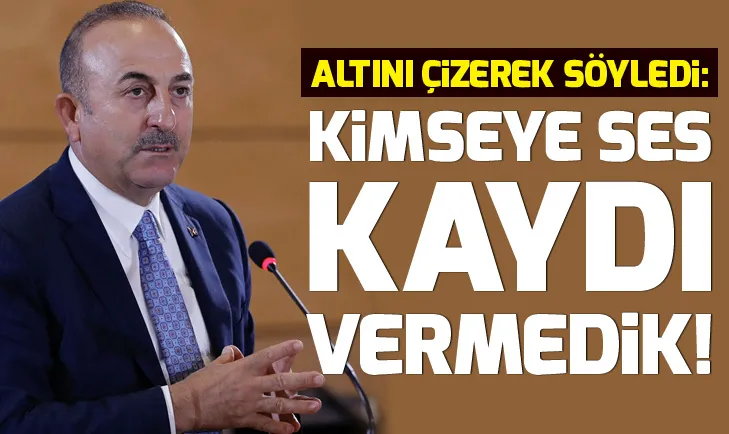 Türkiye kimseye ses kaydı vermedi