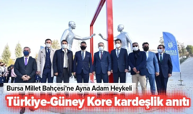 Türkiye-Güney Kore kardeşlik anıtı Bursa’ya dikildi