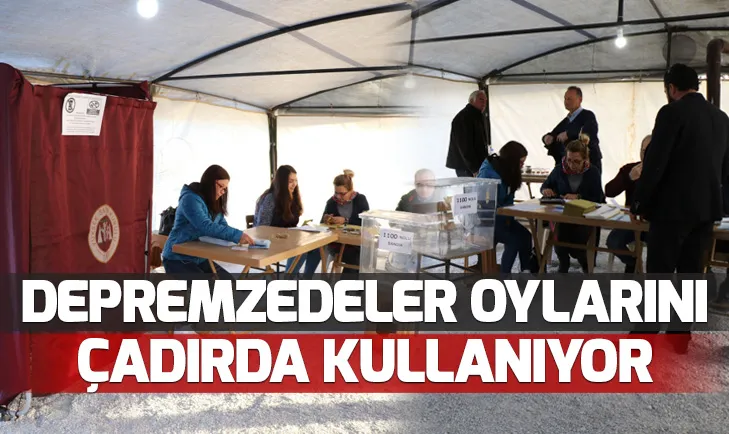 Denizli’de depremzedeler çadırda oy kullanıyor