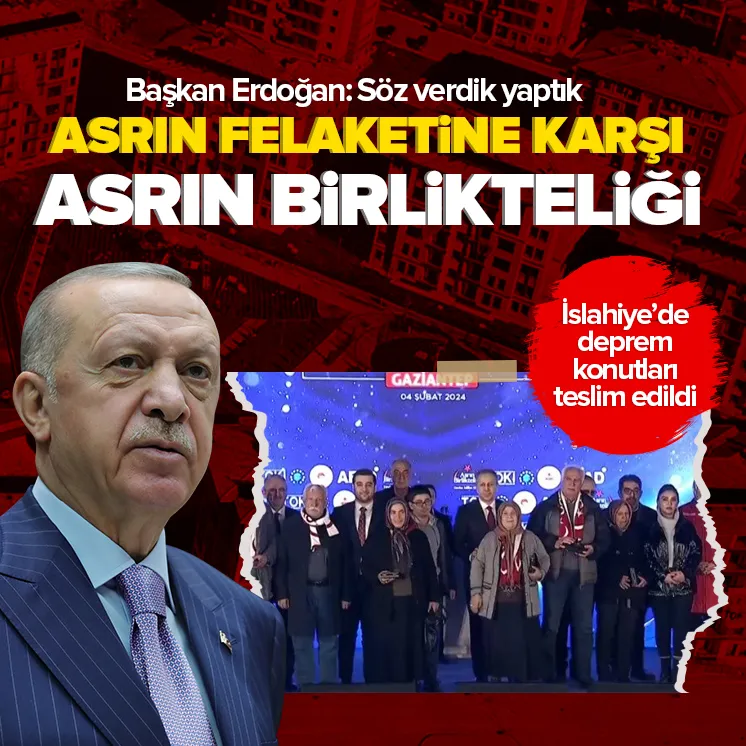 İslahiye’de deprem konutları teslim edildi