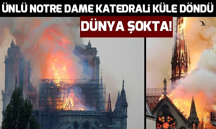 son dakika notre dame katedrali nde yangin