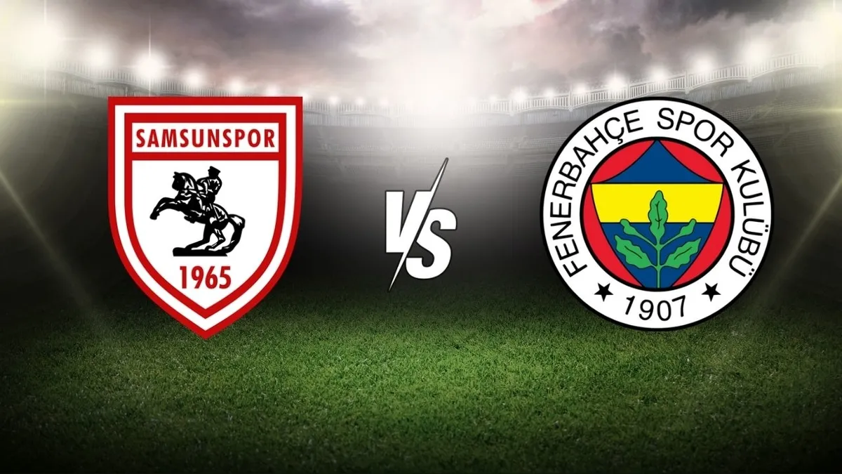 SÜPER LİG MAÇI: Samsunspor-Fenerbahçe maçı ne zaman, saat kaçta, hangi kanalda?
