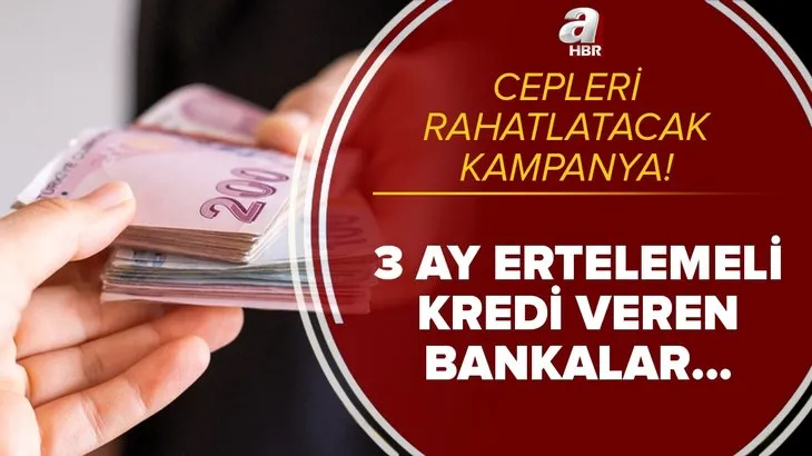 Bankalardan cepleri rahatlatan kampanya! Vakıfbank, Akbank, TEB, ING, İş Bankası 3 ay ertelemeli kredi faiz oranları...