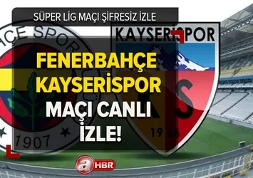 Fenerbahçe Kayserispor maçı CANLI- ŞİFRESİZ İZLE! 4 Mart Kayserispor- Fenerbahçe maçı saat kaçta, hangi kanalda?