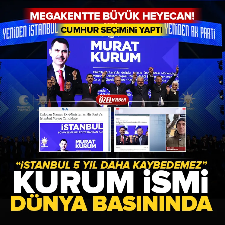 Kurum’un adaylığı dünya basınında