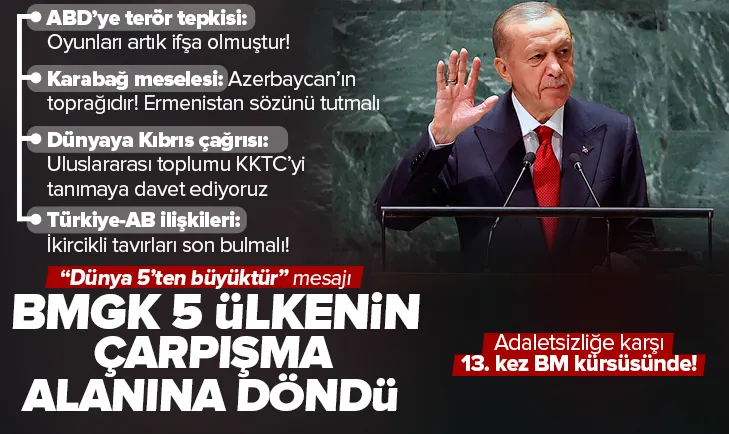 Erdoğandan BM Genel Kurulunda tarihi mesajlar