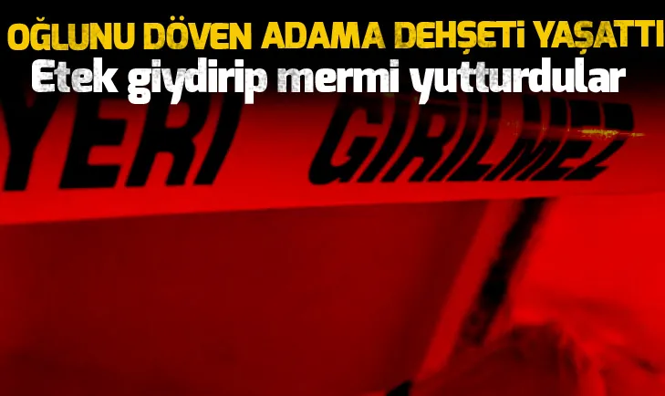 Oğlunu döven adama dehşeti yaşattı!
