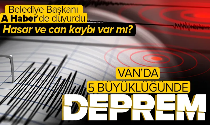 Van’da 5 şiddetinde deprem