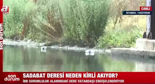CHP’li İBB’nin sorumluluğundaki Sadabat Deresi neden kirli akıyor?