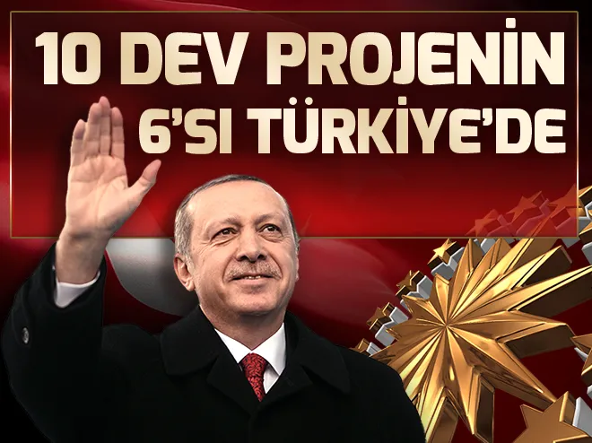 10 dev projenin 6’sı Türkiye’de