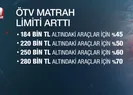 İşte yeni ÖTV matrah oranları