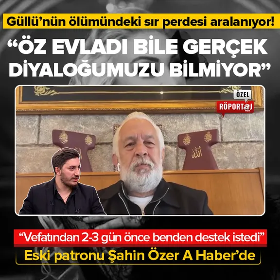 Güllü’nün eski patronu Şahin Özer A Haber’de! Güllü’nün oğlu Tuğberk’e tokat gibi yanıt: Rahmetli yaşasa sana nalet yağdırırdı..