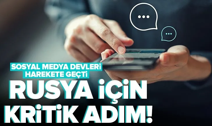 Sosyal medya devleri Rusya için harekete geçti! Erişimi kısıtlayacaklar