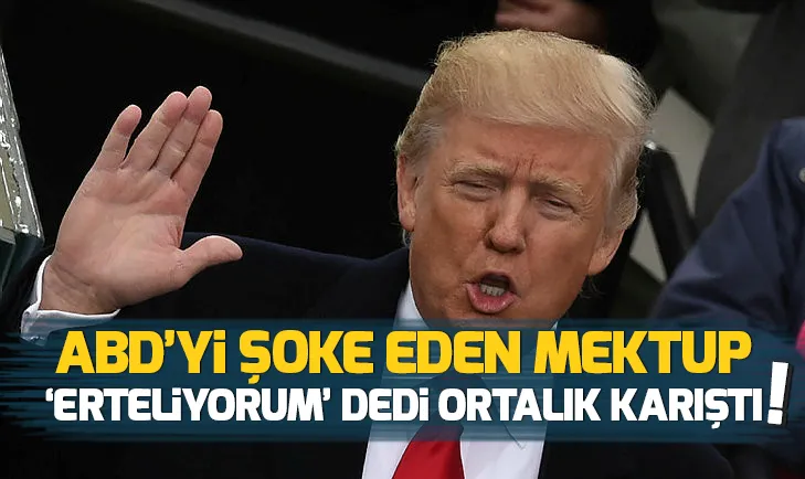 Trumptan ABDyi şoke eden mektup!