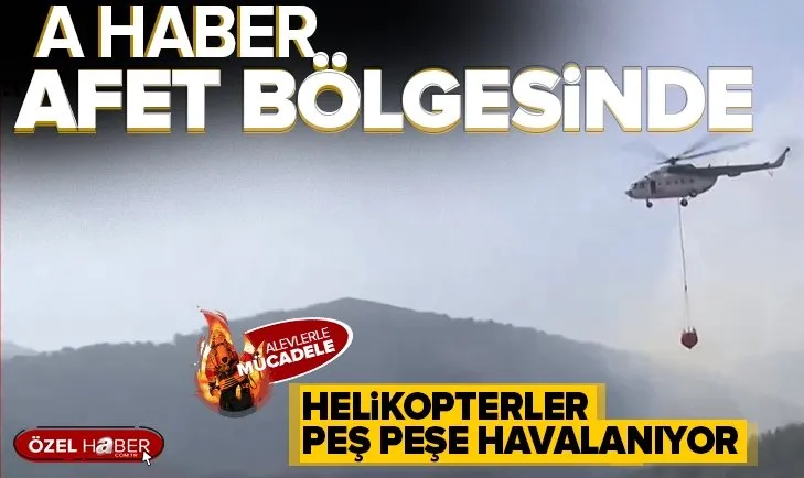 Antalya’da alevlere havadan ve karadan müdahale devam ediyor