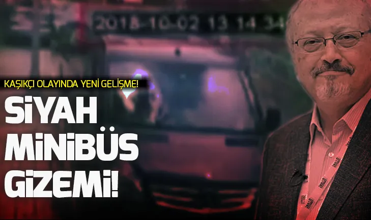 Siyah minibüsün içindekiler kim? Kaşıkçı olayında yeni gelişme