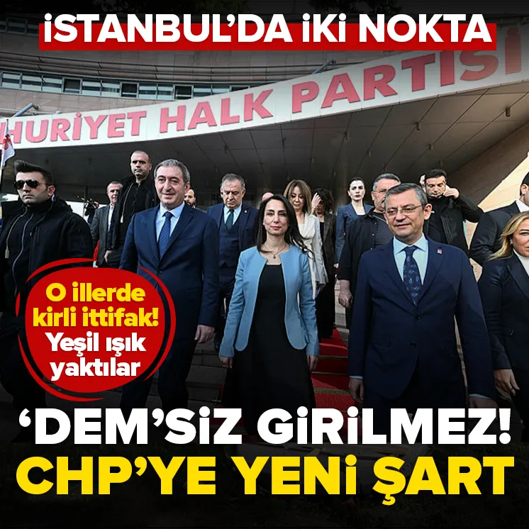 DEM Partiden CHPye ittifak şartı