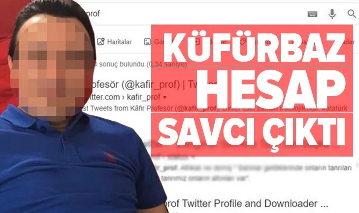 Kafir Profesör hesabıyla devlet büyüklerine hakaret eden kişi savcı çıktı