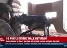10 terörist etkisiz hale getirildi