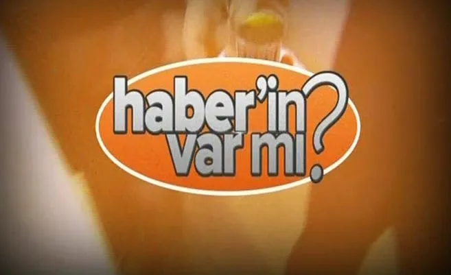 Haberin Var Mı?