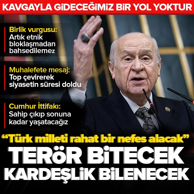 Bahçeli: Terör bitecek kardeşlik bilenecek
