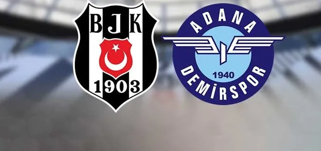 BEŞİKTAŞ-ADANA DEMİRSPOR MUHTEMEL 11’LER | Beşiktaş-Adana Demirspor maçı ne zaman, saat kaçta, hangi kanalda?