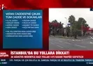 İstanbulda bu yollara dikkat!