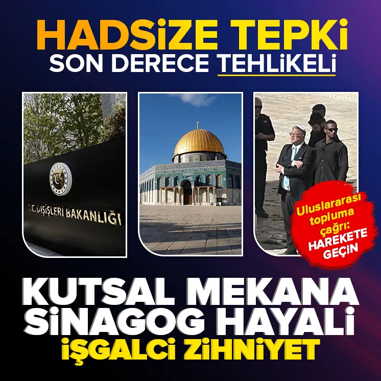 Dışişleri Bakanlığı’ndan Mescid-i Aksa tepkisi!