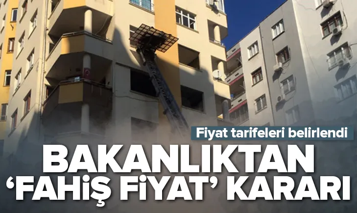 Bakanlıktan ’fahiş fiyat’ kararı: Ücretler belirlendi