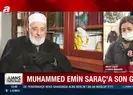 Muhammed Emin Saraça son görev
