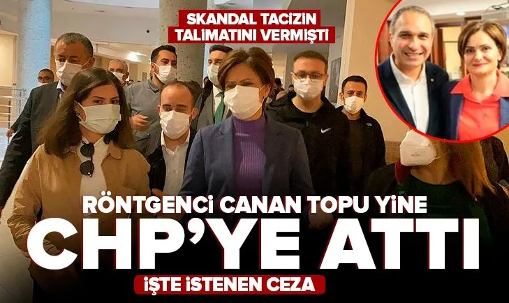 İşte röntgenci Canan için istenen ceza