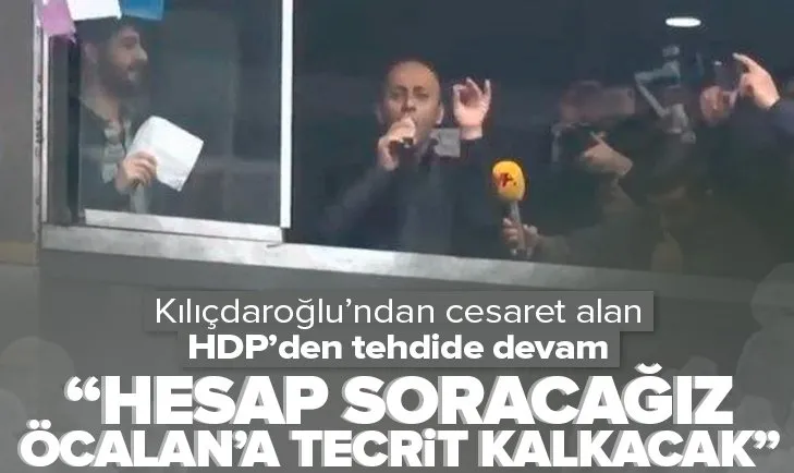 Kılıçdaroğlu’ndan cesaret bulan HDP’den küstah açıklama