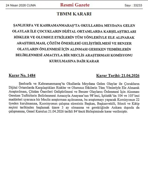 okul-saldirilarinin-nedenlerine-iliskin-arastirma-komisyonu-kurulacak-1776982540421.jpg Foto: TBMM'de okul saldırılarının nedenlerine ilişkin Araştırma Komisyonu kurulacak. (Resmi Gazete - Ekran Görüntüsü )
