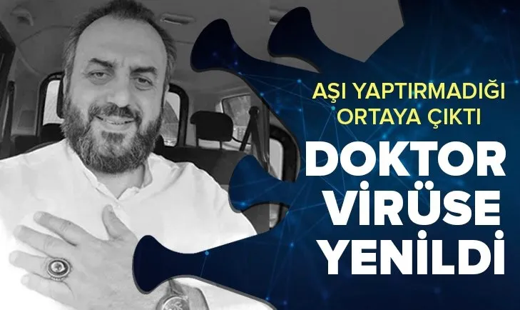 Sakarya’da koronavirüs Kovid-19 aşısı yaptırmayan doktor virüse yenildi