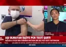 Aşı olmayan işçiye PCR testi şartı