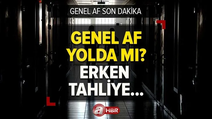 Genel Af YOLDA mı, çıkacak mı 2023? 7.Yargı paketi af nedir, içeriğinde hangi maddeler var?