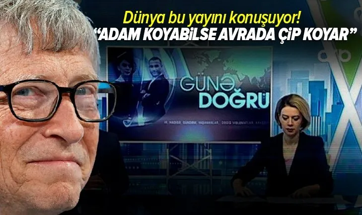 Azerbaycanlı spikerin Bill Gates yorumu gündem oldu: Adam çip koyabilse...