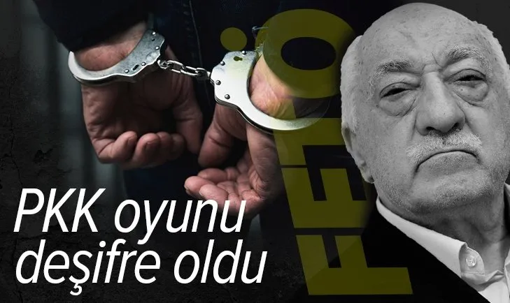 Son dakika: FETÖ’nün PKK oyunu deşifre oldu!