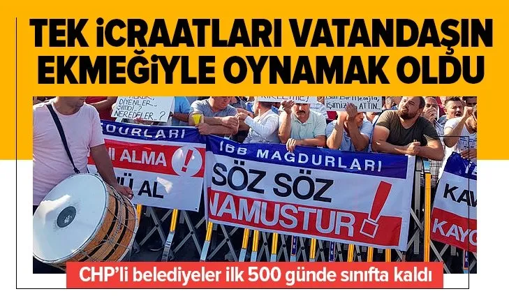 CHP’li belediyeler sınıfta kaldı! Tek icraatları vatandaşın ekmeğiyle oynamak oldu...