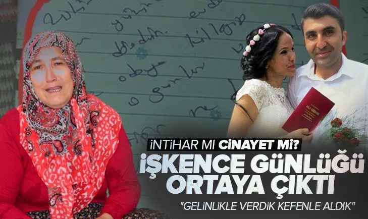 İntihar mı cinayet mi? İşkence günlüğü ortaya çıktı! Acılı abladan yürek yakan söz: Gelinlikle verdik kefenle aldık