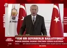 Başkan Erdoğan: Yeni bir seferberlik başlatıyoruz