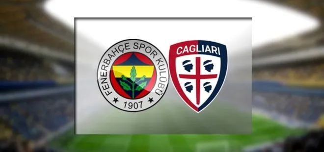 Fernerbahçe - Cagliari maçı saat kaçta, hangi kanalda?