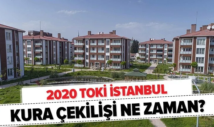 Toki Istanbul Kura Sonuclari Isim Listesi Aciklandi Mi 2020 Tuzla Arnavutkoy Basaksehir Kura Cekilis Tarihi