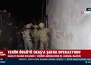 DEAŞ’a şafak operasyonu
