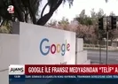 Googledan Fransız medya platformlarına telif